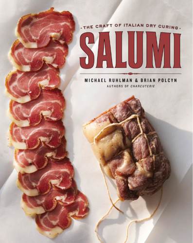 Salumi The Craft of Italian Dry Curing