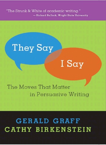 “They Say I Say”: The Moves That Matter in Persuasive Writing