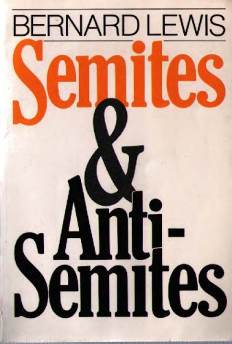 Semites and Anti-Semites: An Inquiry into Conflict and Prejudice