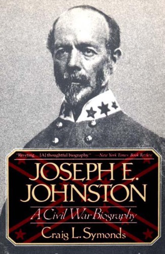 Joseph E. Johnston A Civil War Biography Craig L. Symonds