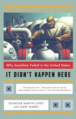 It Didn't Happen Here: Why Socialism Failed in the United States