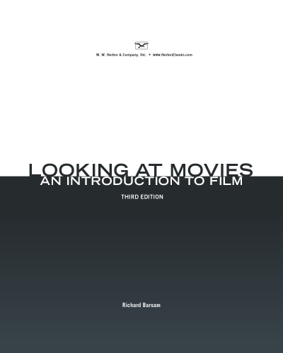 Looking at Movies: An Introduction to Film (Third Edition)