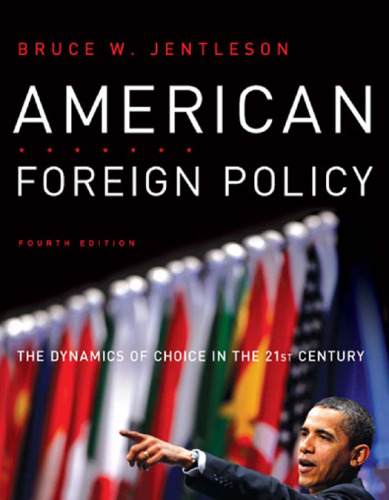 American foreign policy: The dynamics of choice in the 21st century