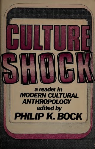 Culture Shock : A Reader in Modern Cultural Anthropology