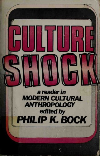 Culture Shock : A Reader in Modern Cultural Anthropology