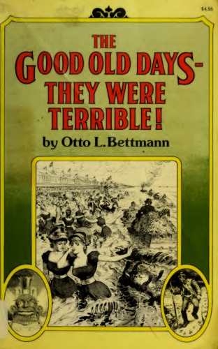The good old days - they were terrible!