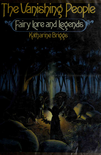 The Vanishing People : Fairy Lore and Legends