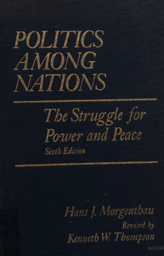 Politics Among Nations: The Struggle for Power and Peace