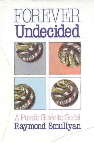 Forever Undecided: A Puzzle Guide to Gödel
