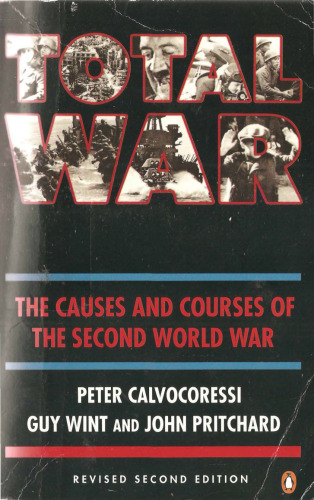 Total War: The Causes and Courses of the Second World War