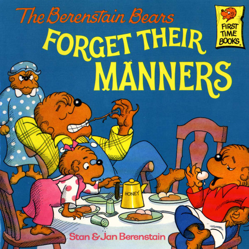 The Berenstain Bears Forget Their Manners (First Time Books(R))