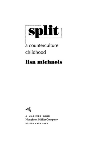 Split: A Counterculture Childhood