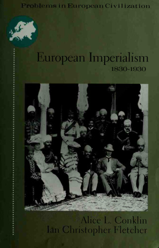 European Imperialism: 1830 to 1930 (Problems in European Civilization Series)