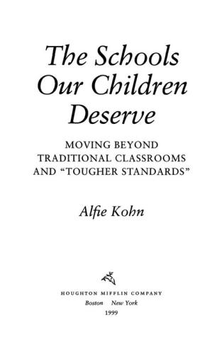 The schools our children deserve: moving beyond traditional classrooms and 'tougher standards'