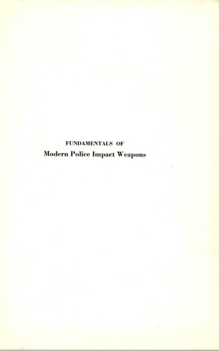 Fundamentals of Modern Police Impact Weapons