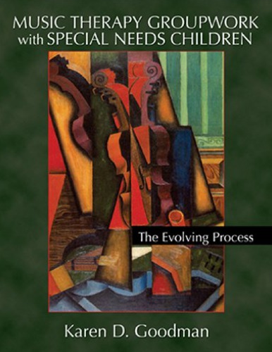 Music Therapy Groupwork with Special Needs Children: The Evolving Process