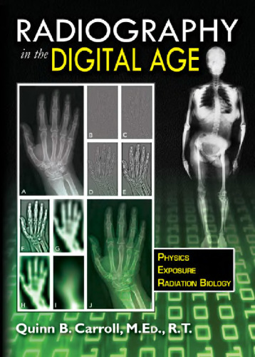 Radiography in the Digital Age: Physics, Exposure, Radiation Biology