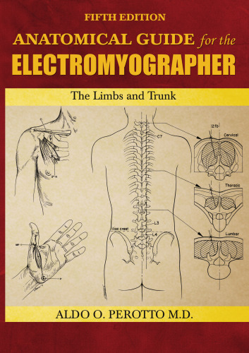 Anatomical Guide for the Electromyographer: The Limbs and Trunk