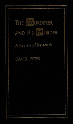 The Murderer and His Murder: A Review of Research