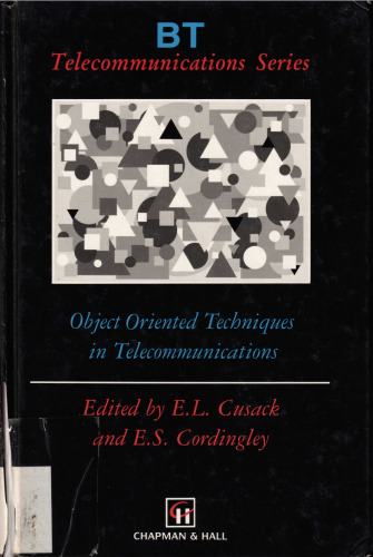 Object Oriented Techniques in Telecommunications (BT Telecommunications Series, 6)