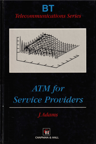 ATM for Service Providers (BT Telecommunications Series, 13)