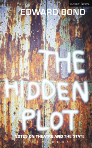 The Hidden Plot: Notes on Theatre and the State
