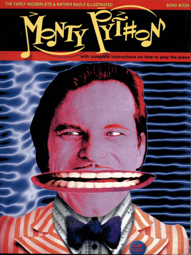 The Fairly Incomplete and Rather Badly Illustrated Monty Python Songbook