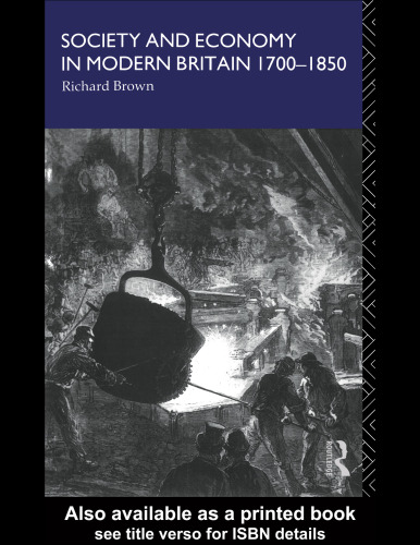 Society and Economy in Modern Britain 1700-1850
