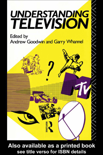 Understanding Television (Studies in Culture and Communication)