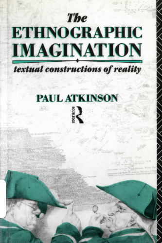 The Ethnographic Imagination: Textual Constructions of Reality