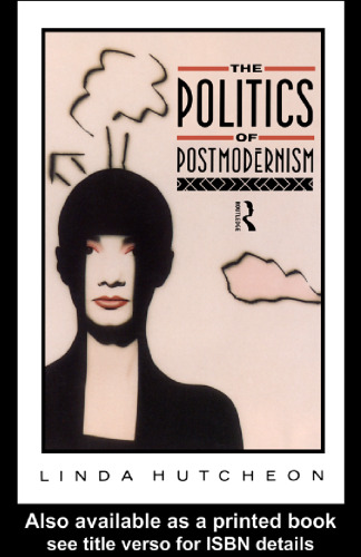 The Politics of Postmodernism (New Accents)