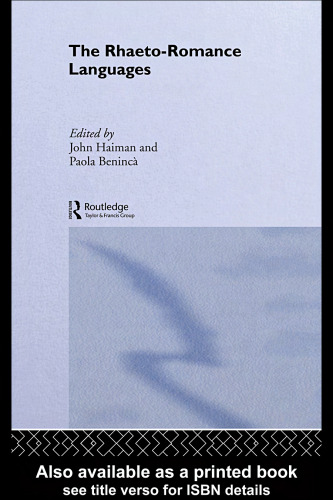 The Rhaeto-Romance Languages (Romance Linguistics)