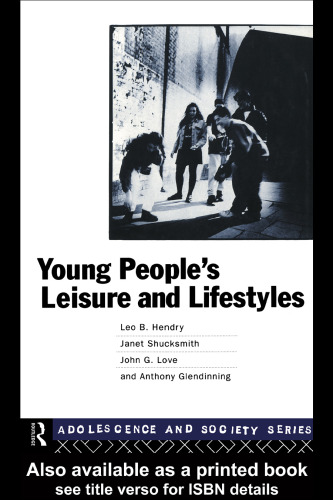 Young People's Leisure and Lifestyles (Adolescence and Society)