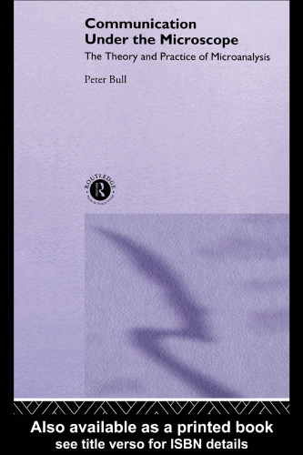 Communication Under the Microscope: The Theory and Practice of Microanalysis