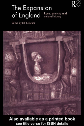 The Expansion of England: Essays on Race, Ethnicity and Cultural History