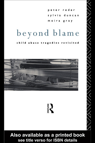 Beyond Blame: Child Abuse Tragedies Revisited