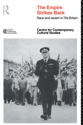 The Empire Strikes Back: Race and Racism in 70s Britain
