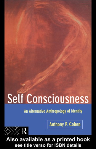 Self Consciousness: An Alternative Anthropology of Identity