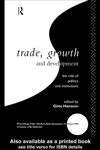 Trade, Growth and Development: The Role of Politics and Institutions