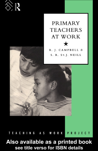 Primary Teachers at Work (The Teaching as Work Project)