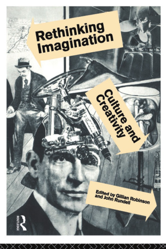 Rethinking Imagination: Culture And Creativity