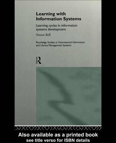 Learning with Information Systems: Analysis and Design in Developing Countries (Routledge Studies in Information and Library Management Systems, 1)