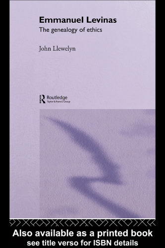 Emmanuel Levinas : the genealogy of ethics