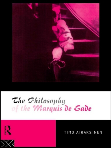 The philosophy of the Marquis de Sade