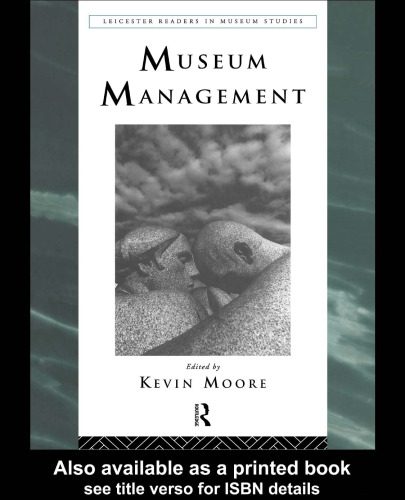 Museum Management (Leicester Readers in Museum Studies)