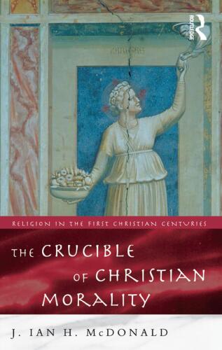 The Crucible of Christian Morality