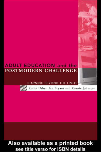 Adult Education and the Postmodern Challenge: Learning Beyond the Limits