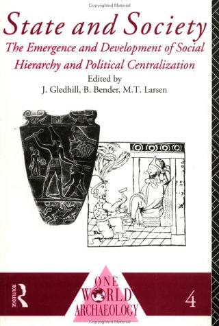 State and Society: The Emergence and Development of Social Hierarchy and Political Centralization
