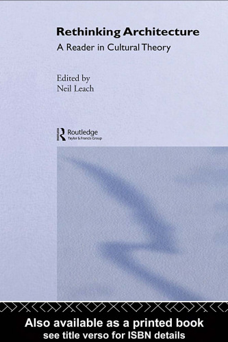 Rethinking Architecture: A Reader in Cultural Theory