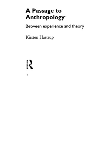 A Passage to Anthropology: Between Experience and Theory
